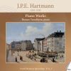 J.P.E. Hartmann - Piano Works, Vol. 3